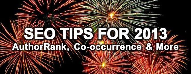 SEO Tips for 2013: Author Rank, Co-occurrence and More